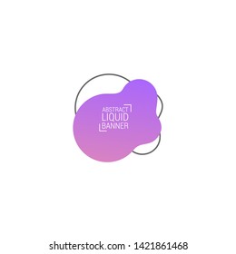 Abstract liquid shape. Fluid design. Modern vector illustration. EPS10