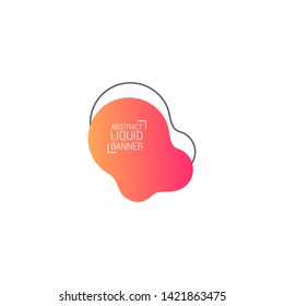 Abstract liquid shape. Fluid design. Modern vector illustration. EPS10