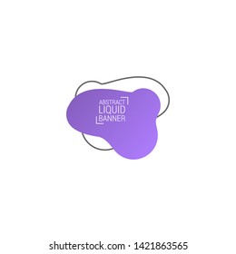 Abstract liquid shape. Fluid design. Modern vector illustration. EPS10