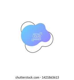 Abstract liquid shape. Fluid design. Modern vector illustration. EPS10