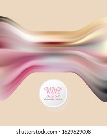 Abstract liquid wave colorful background. Idea for your design.