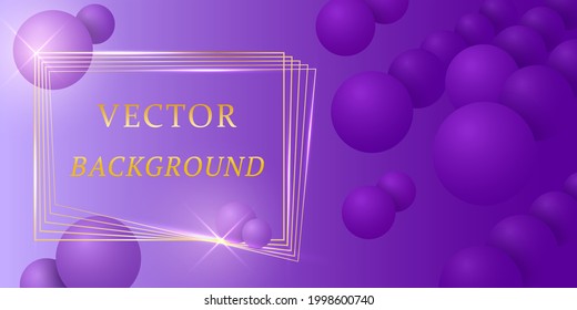 Abstract luxury background with purple balls,golden lines,frame. Brochure template layout, flyer, cover design, magazine. Trendy geometric colorful 3d spheres, gold frame. Gradient. Vector