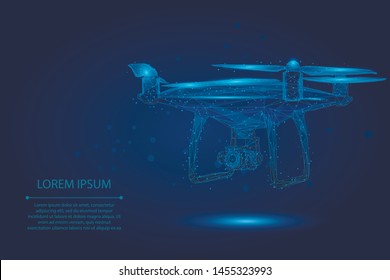 Abstract mash line and point Quadrocopter. Business illustration. Polygonal low poly 3D flying drone