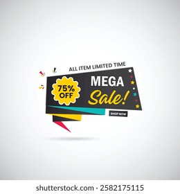 Abstract Mega Sale 75% Off Shop Now All Item Limited Time Banner Design. Discount Sale labels set vector template. sale banner set, big sale, Discount Promotion marketing poster Vector illustration.