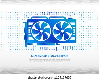 Abstract mine concept with video card. GPU mining digital money. Farm cryptocurrency
