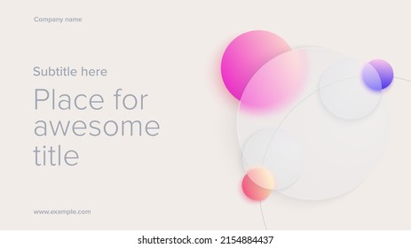 Abstract minimalistic background for presentation slide in glassmorphism design  Glassmorphic website layout and vibrant glass circles