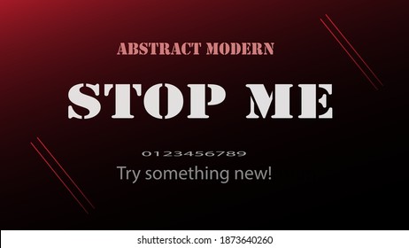Abstract modern background. stop me - Try something new!. board future creative. vector illustration