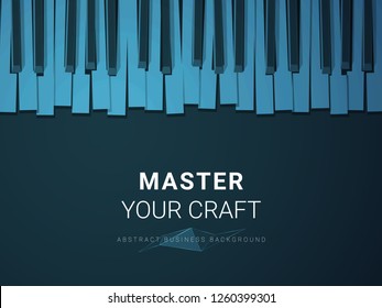 Abstract modern business background vector depicting mastery of a craft in shape of a stylized piano keyboard on blue background.