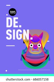 Abstract Modern Toys Design Festival Poster. Publications and Presentations Layouts Graphic Template and ideas for Poster. Vector Illustration of Cartoon Head 3d forms. 