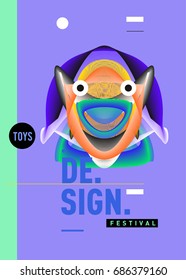 Abstract Modern Toys Design Festival Poster. Publications and Presentations Layouts Graphic Template and ideas for Poster. Vector Illustration of Cartoon Head 3d forms. 

