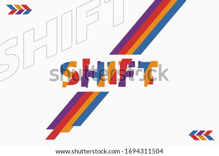 Abstract modern typography word of shift with shifting position or break apart style on light background for cloth fashion design