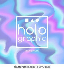 Abstract multicolor bright holographic background for trendy design