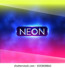 Abstract Neon Colors Blur Background. Trendy Space. Fog and Light. Vector illustration
