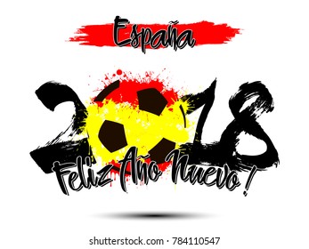 Abstract number 2018 and soccer ball painted in the colors of the Spain flag. Spanish translation of the inscription Spain, Happy New Year. Vector illustration