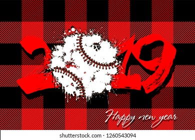 Abstract number 2019 and a baseball ball from blots. 2019 New Year on the background of the Scottish pattern tartan. Design pattern for greeting card. Grunge style. Vector illustration
