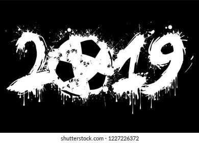 Abstract number 2019 and a soccer ball from blots. 2019 New Year on an isolated background. Design pattern for greeting card. Grunge style. Vector illustration