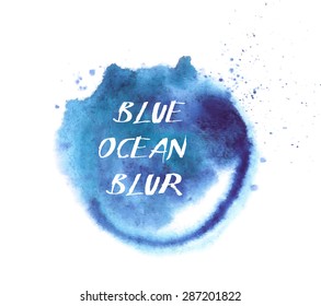Abstract Ocean Blue Blur With Blobs. Watercolor Vector Background.