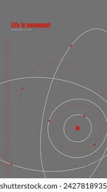 Abstract orbital paths with red points on a dark grey background, with the phrase Life is movement. Abstract geometric shapes. Modern aesthetics, minimalist art. Vector design for cover, poster and ad