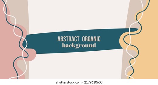 Resumen del fondo de las formas redondeadas orgánicas. Banner de colores neutros dibujado a mano. Para boletín, web, publicación en medios sociales, banner promocional, publicidad y marca. Ilustración vectorial, diseño plano