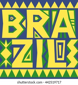 Abstract ornamented poster with inscription "Brazil" designed in traditional colors of  Brazilian flag: yellow, green and blue