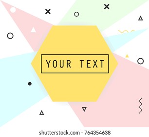 Abstract pattern card with trendy geometric elements memphis style. place your text. pink, blue, yellow and white background. Template for your designs, banner, invitation, party, birthday, wedding