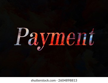 Abstract Payment Text Effect Design Black Background