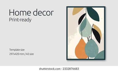 Abstract pears and leaves illustration in modern flat vector design. Home decor hand-drawn poster layout ready for print. Contemporary wall art drawing with geometric shapes