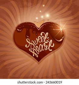 Abstract picture with heart  in chocolate glaze on retro striped  background. Calligraphic text Sweet Heart. Valentines Day vintage card.