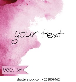 The abstract picturesque background for your text drawn with a water color.Album " Vector abstract Water Colour Backgrounds".Album "Red, pink and orange spots"