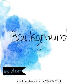   abstract picturesque background for your text drawn with a watercolor.Album " Vector abstract Water Colour Backgrounds".Album "Blue Picturesque Spots"