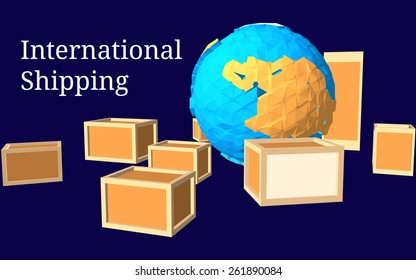 Abstract planet in low-polygonal style situated among boxes of various sizes on a dark blue background with the inscription "International shipping"