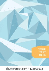Abstract polygonal ice background. Poster, banner or cover