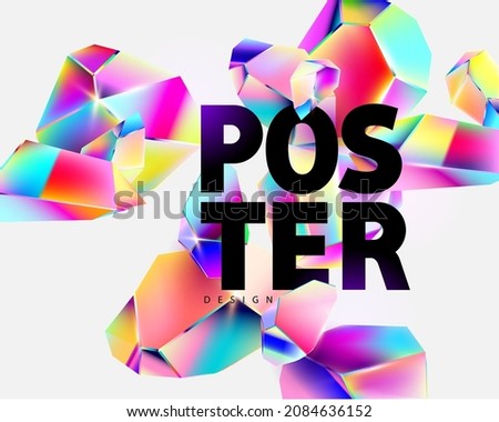 Abstract polygonal iridescent shapes for poster design. Colorful background of gradient vector crystals.