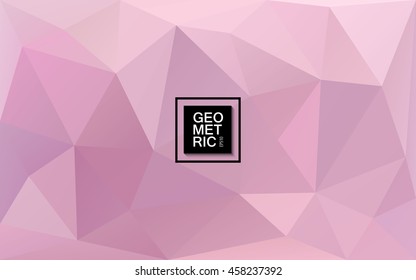 Abstract polygonal pink background with place for text. Trendy geometric triangle hipster background. Ideal for gadgets backdrop or presentations.