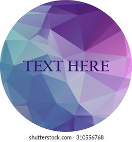 Abstract polygonal poly vector round shape banner for text message.