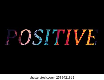 Abstract Positive Text Effect Design Black Background