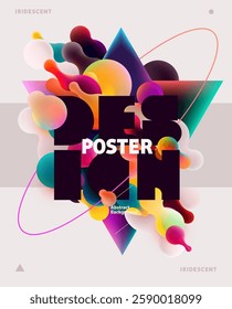 Abstract poster design with fluid multicolor 3D bubbles, geometric shapes and big letters. Bright minimalistic banner.