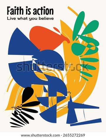 Abstract Poster Faith is Action Words of Life