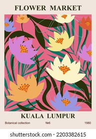 Abstract poster Flower Market Kuala Lumpur. Trendy botanical wall art with floral design in bright colors. Modern naive groovy funky hippie style interior decoration, painting. Vector art illustration