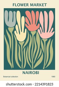 Abstract poster -  Flower market Nairobi print. Trendy botanical wall art with floral design in earth tone colors. Modern naive groovy funky interior decoration, painting. Vector art illustration.