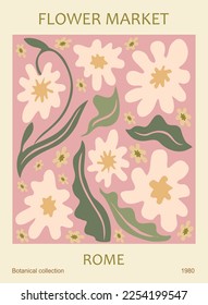 Abstract poster - Flower Market Rome. Trendy botanical wall art with floral design in danish pastel colors. Modern naive groovy hippy funky interior decoration, painting. Vector illustration.