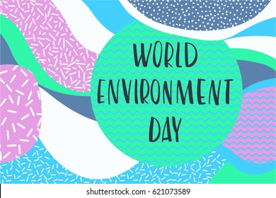 Abstract poster. Modern style trends. Vector illustration. Blend of abstract, vaguely organic shapes.  1980 - 90s style. World environment day lettering Inscription background. Vector illustration.