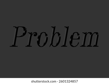 Abstract Problem Text Effect Design Black Background