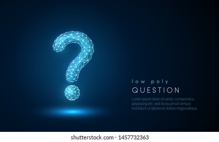 Abstract Question Mark. Low Poly Style Design. Abstract Geometric Background. Wireframe Light Connection Structure. Modern 3d Graphic Concept. Isolated Vector Illustration.