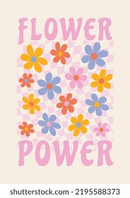 Abstract retro aesthetic background with groovy daisy flowers. Vintage floral mid century art print. Hippie style of the 60s, 70s, 80s. Flower Power. Poster, inscription on a T-shirt