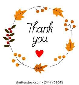 Abstract round frame of autumn leaves and twigs and handwriting lettering Thank you with heart shape