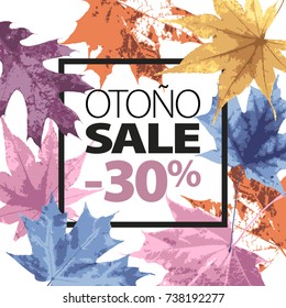 Abstract sale illustration. Autumn sale vector grunge template with Spanish lettering. Yellow, pink, blue, orange leaves fall. Black ink text. 30 percent off