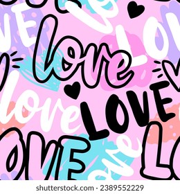 Abstract seamless chaotic pattern with words 'love' and hearts. Grunge colourful background. Wallpaper for girls. 