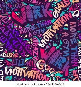 Abstract seamless fashion print with Sport motivation slogan. Repeated graffiti pattern for  textile, sport clothes, wrapping paper,  T-shirts,  web. 