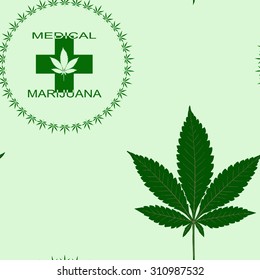 Abstract seamless pattern with Cannabis leaves with Green Cross and words Medical Marijuana